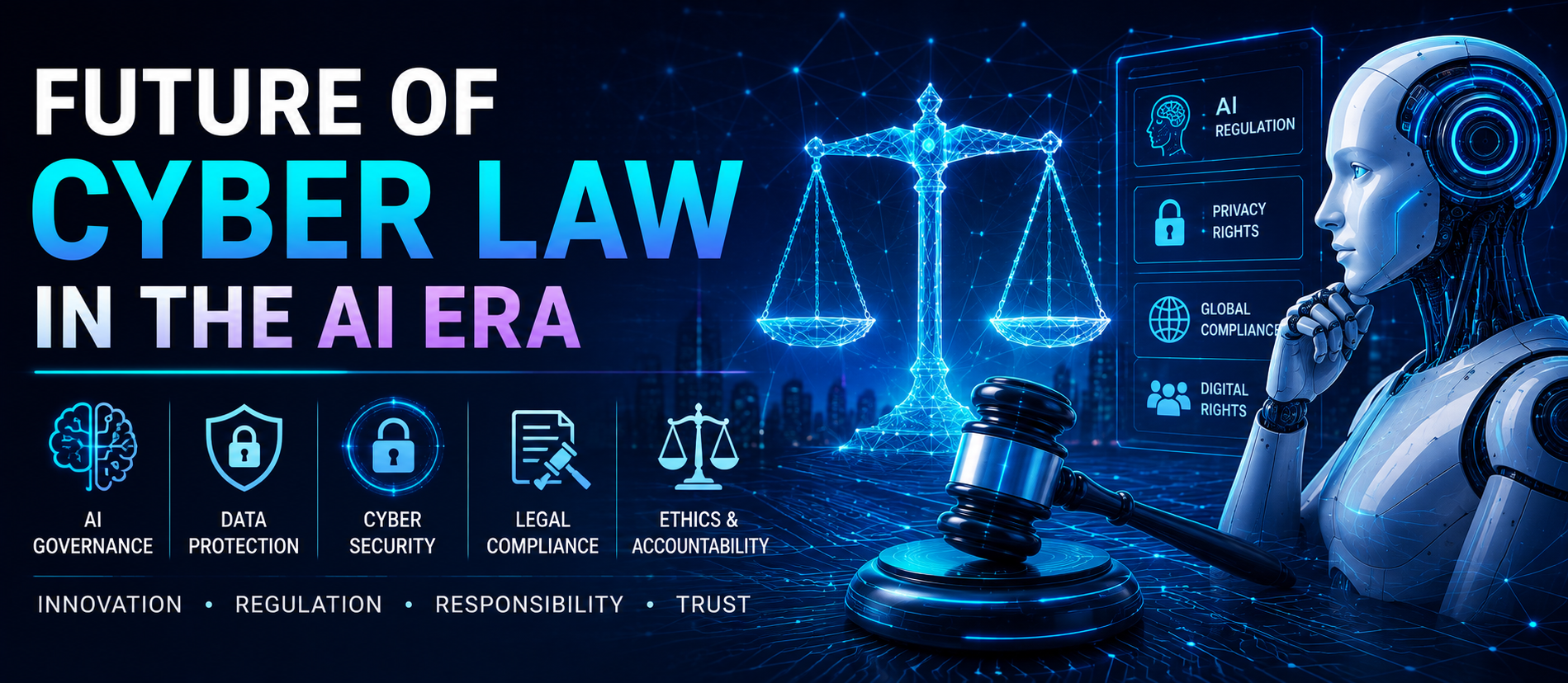 Future of Cyber Law in the AI Era: A Complete Guide for Businesses and Individuals (2026)